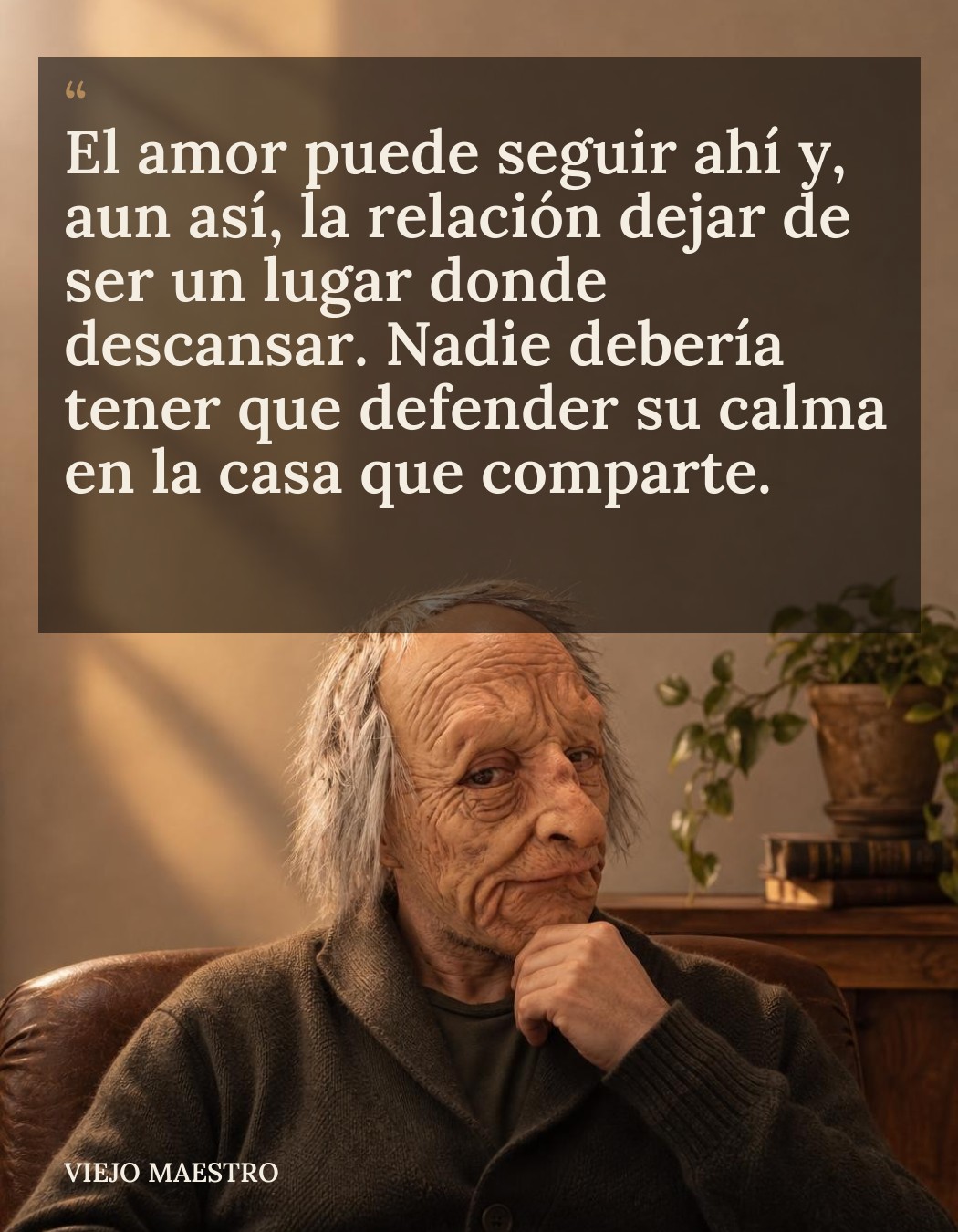 Frase de El Viejo Maestro: frase 7 v1